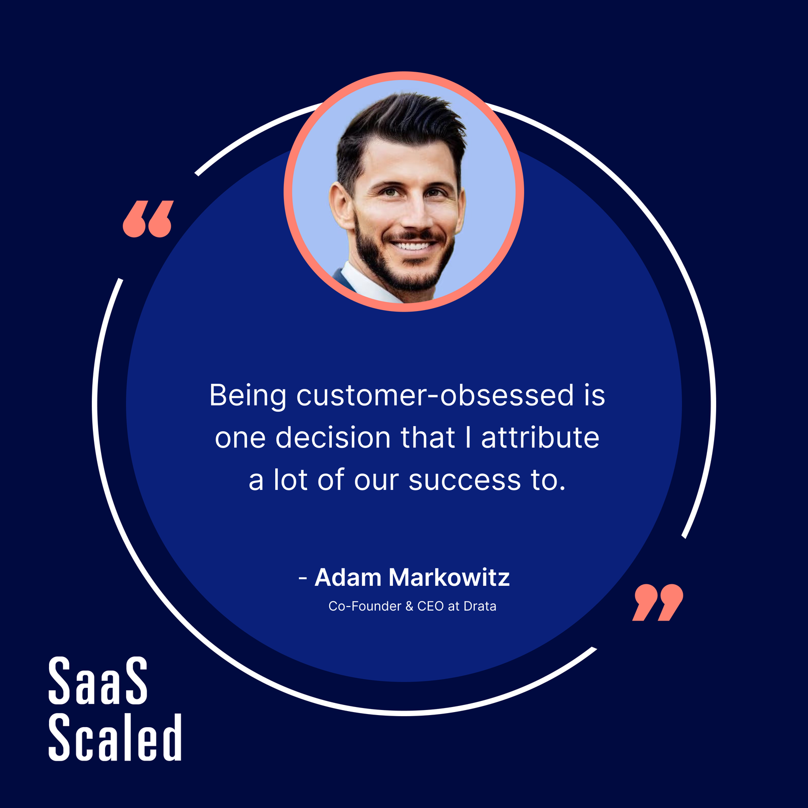 Pull-quote graphic: being customer-obsessed is one decision I attribute a lot of our success to, Adam Markowitz